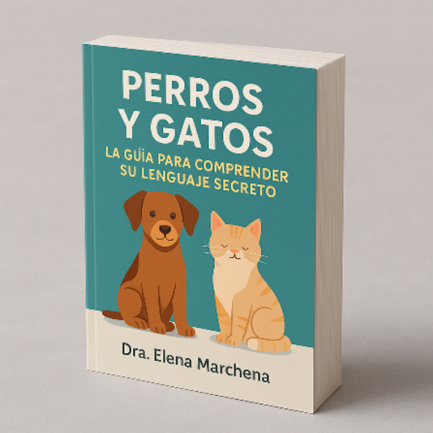 E-book: Perros y Gatos La Guía para Comprender su Lenguaje Secreto 🐾